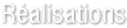 Réalisations