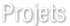 Projets